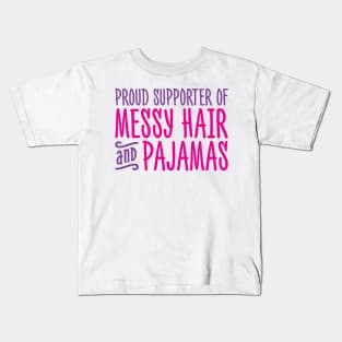 Proud Sponsor of Messy Hair and Pajamas Kids T-Shirt